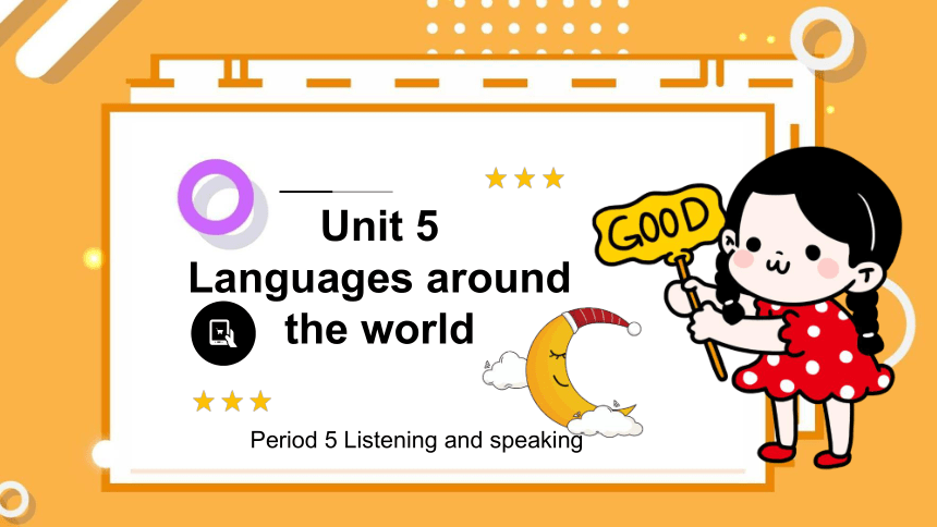 人教版（2019）必修第一册Unit 5 Period 5 Languages around the world Listening and Talking（20张PPT）