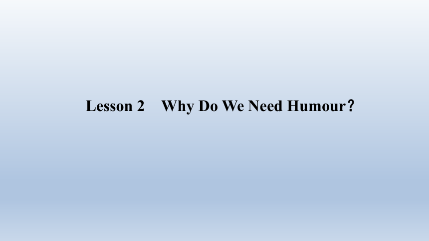 北师大版（2019）高中英语选择性必修第二册 Unit 4 Humour Lesson 2 What’s So Funny备课课件(共86张PPT)