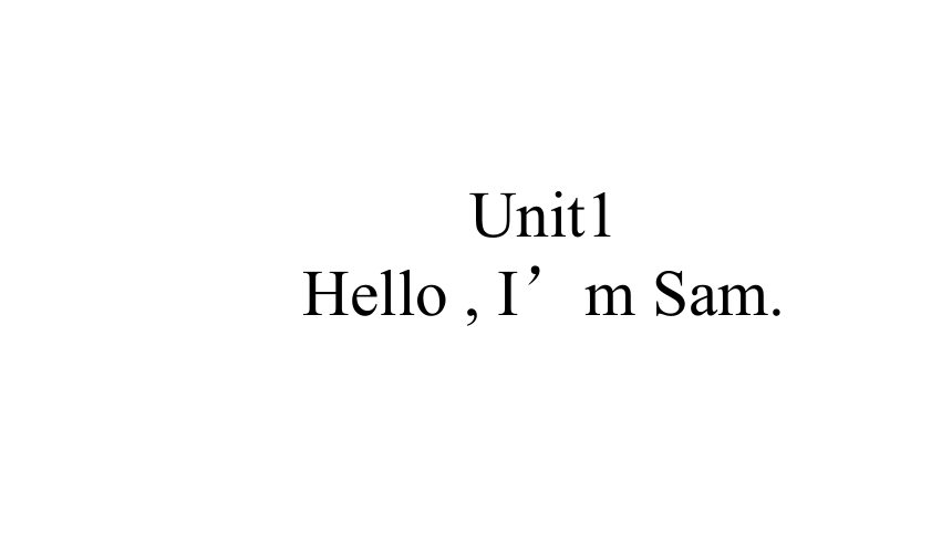 Unit 1 Hello,I'm Sam. 第三课时课件(共16张PPT)