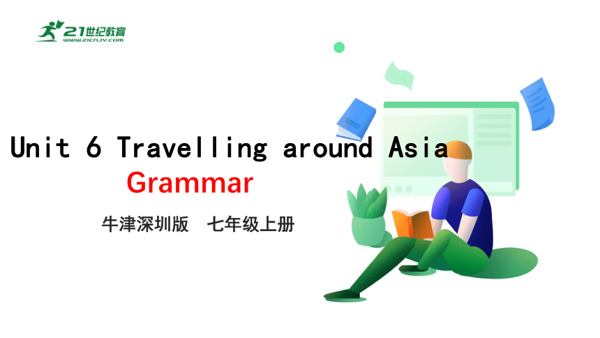6.3 Unit 6 Travelling around Asia Grammar 课件(共28张PPT)