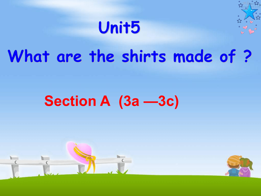 人教版九年级全册Unit5 What are the shirts made of ？Section A3a-3c(共24张PPT)