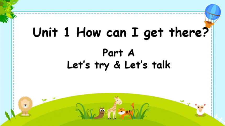 Unit 1 How can I get there  Part A Let's talk 课件（希沃版+图片版PPT)