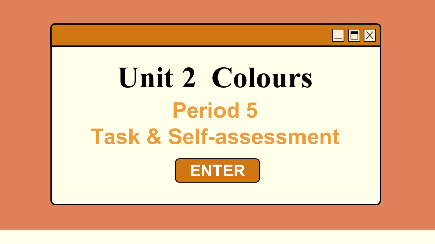 Unit 2 Colour Period 5 Task & Self-assessment课件(共32张PPT)