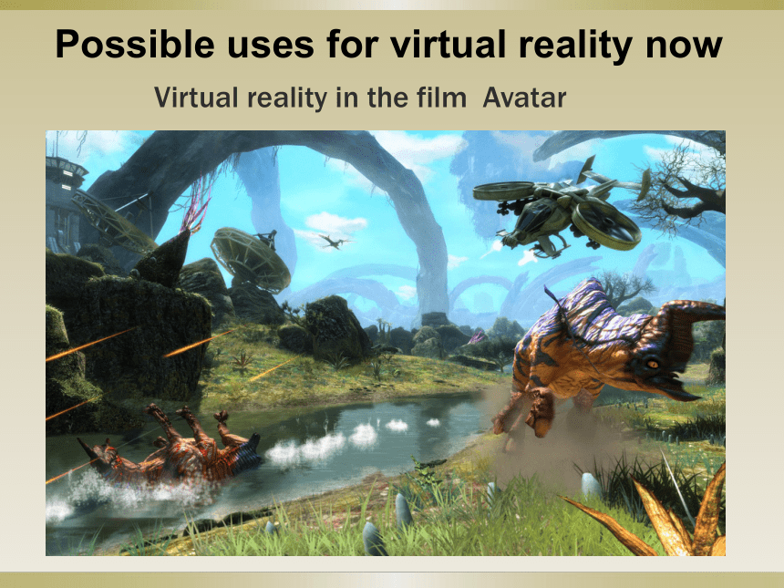 北师大版必修二高一英语Unit4 Lesson 3 Virtual Reality(共19张PPT)