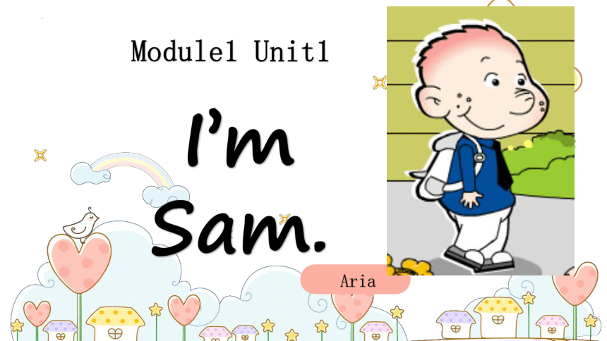 Module1 Unit 1 I’m Sam 课件(共17张PPT)