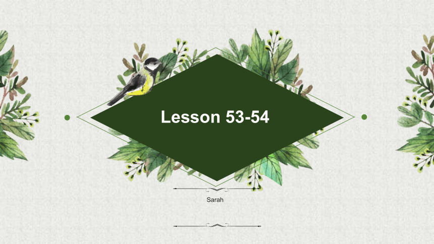 初中新概念英语第一册 上半册Lesson 53-54 课件