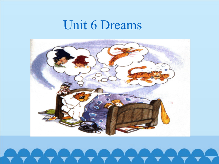 五年级上册英语课件-Unit 6 Dreams (共14张PPT)