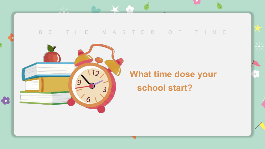 Module 8 Unit 1 What time does your school start？课件(共14张PPT)