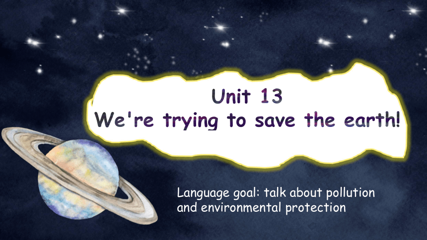 【培优课堂】U13-Period 4 SectionB listening&writing(课件)人教九年级Unit 13 We're trying to save the earth