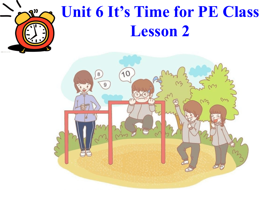 Unit 6  It’s time for PE class. 课件3(21张PPT）