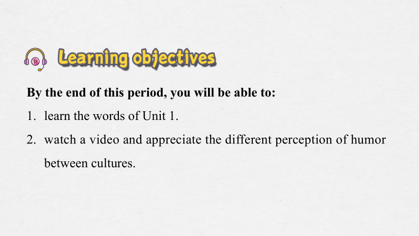 外研版（2019）选择性必修第一册Unit1 Laugh out loud Vocabulary & Starting out  课件 （共19张PPT 内嵌视频）