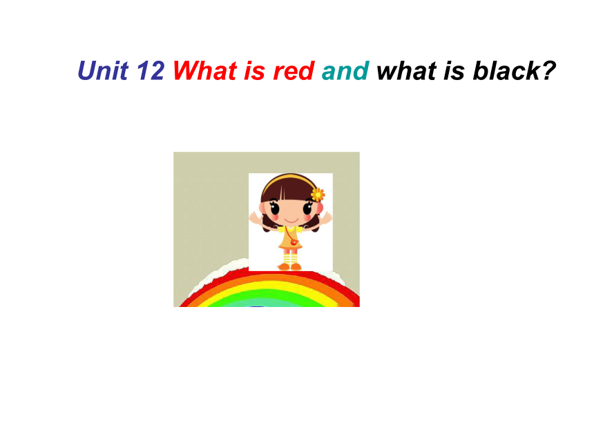 剑桥少儿英语预备级Unit12 What is red and what is black? 课件（共31张）