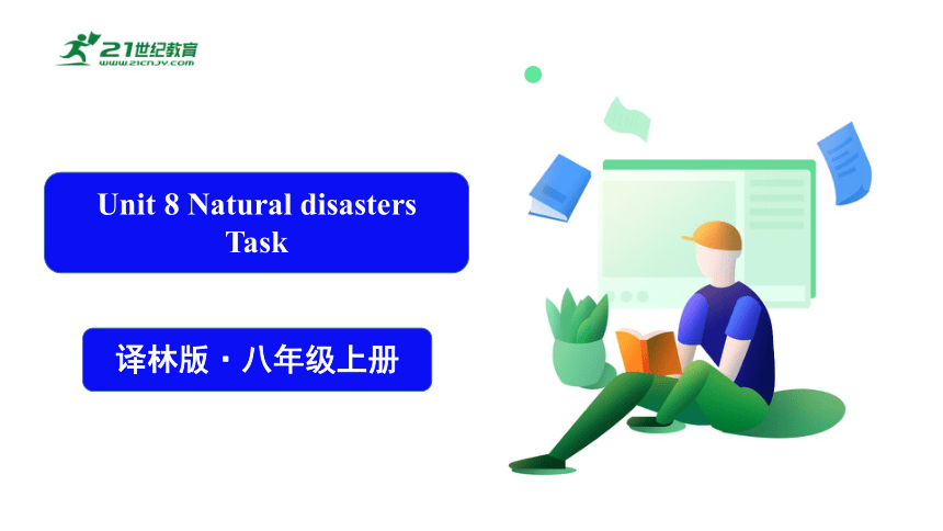 Unit 8 Natural disasters Task 课件(共35张PPT)