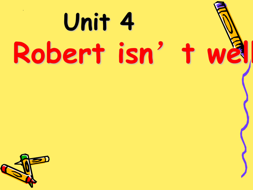 Unit4 Robert isn't well Lesson8 课件(共18张PPT)