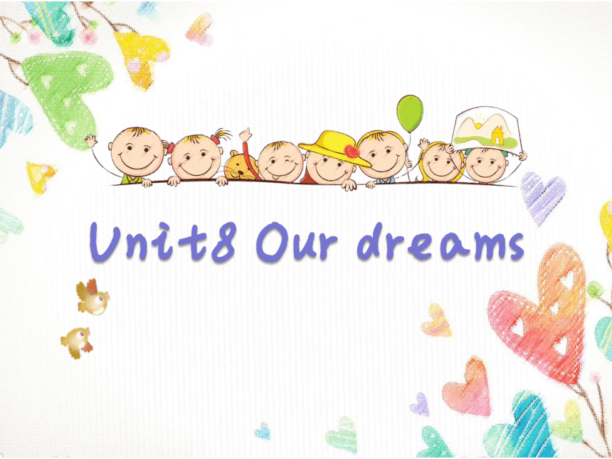 Unit 8 Our dreams（Grammar-Fun time）课件（共21张）