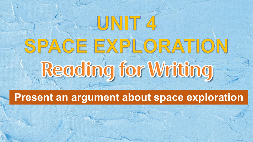 人教版（2019）必修第三册Unit 4 Space Exploration  Reading for Writing课件(共29张PPT)