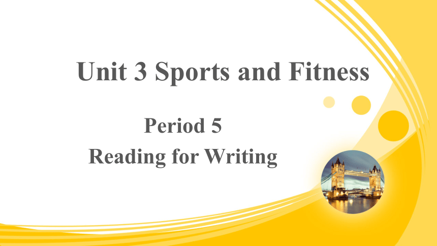 人教版（2019）必修第一册Unit 3 Sports and Fitness Reading for Writing 示范课件(共23张PPT）