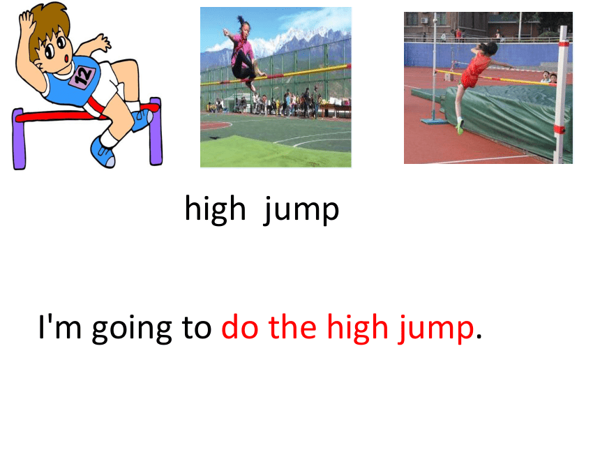 Module 9 Unit 2 I'm going to do the high jump 课件(共21张PPT)