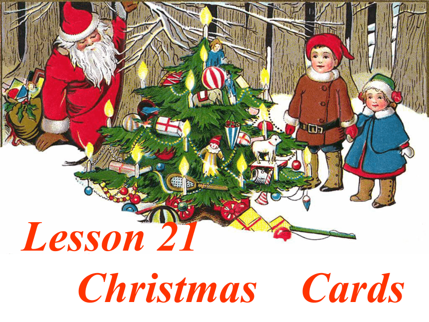 Unit 4 Lesson 21 Christmas Cards课件（19张）