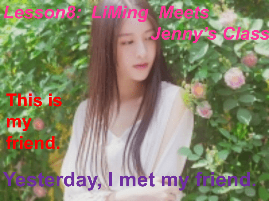 Unit2 Lesson 8 Li Ming Meets Jenny's Class 课件(共14张PPT)