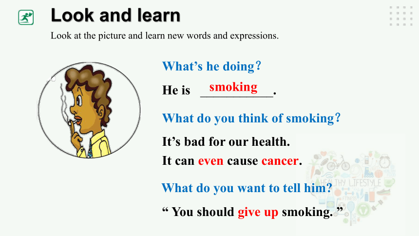 Unit 2 Keeping Healthy Topic 2 I must ask him to give up smoking Section B课件