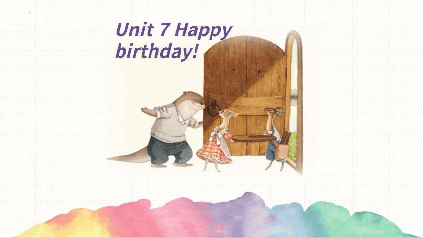 Starter A Unit7 Happy birthday! 课件(共50张PPT)