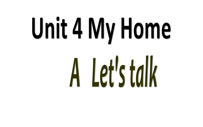 Unit 4  My home A   Let's talk课件(共22张PPT)
