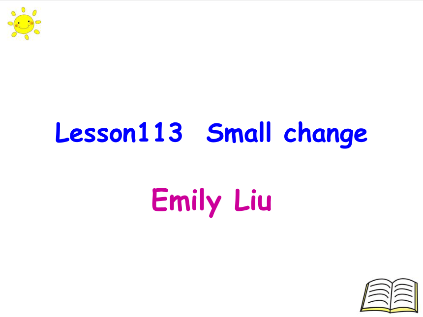 新概念第一册英语Lesson113-Lesson114课件(共32张PPT)