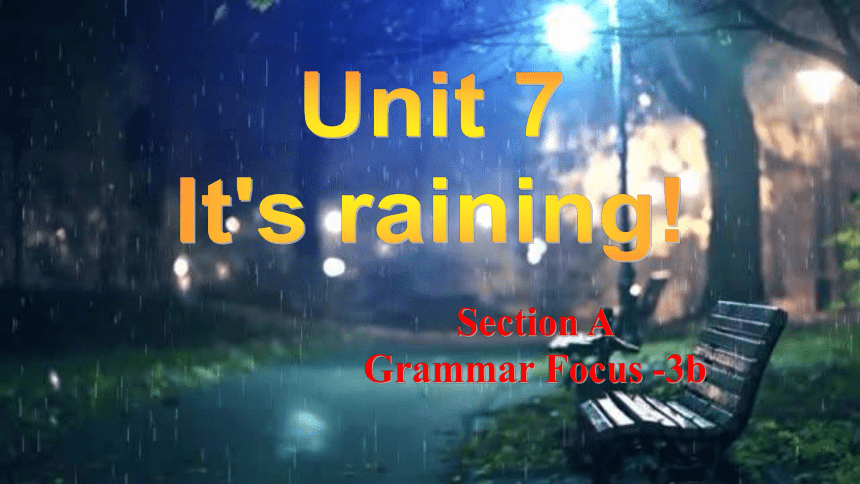 Unit 7 SectionA Grammar Focus -3c 课件（新目标七年级下册）