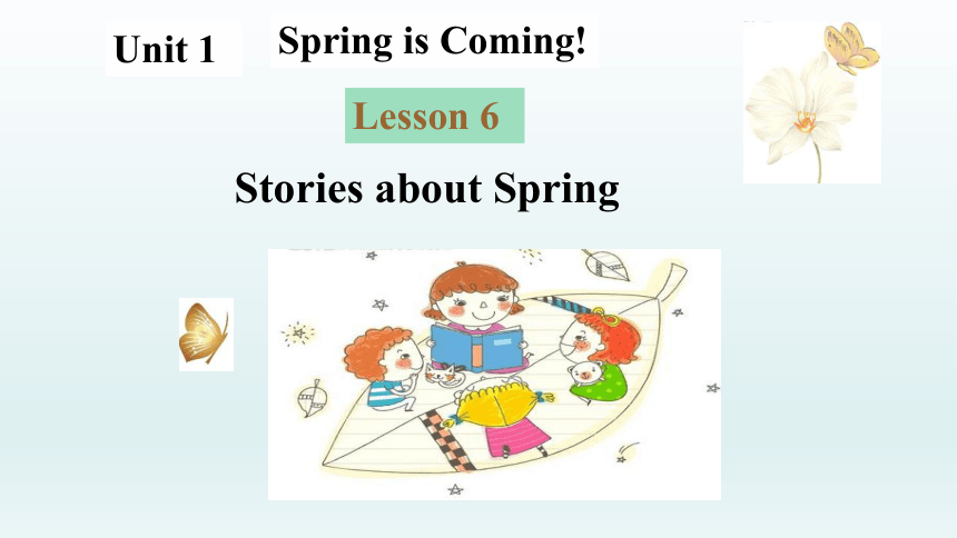 Unit 1 Spring is Coming! Lesson 6 Stories about Spring 课件(共30张PPT)2022-2023学年冀教版八年级英语下册