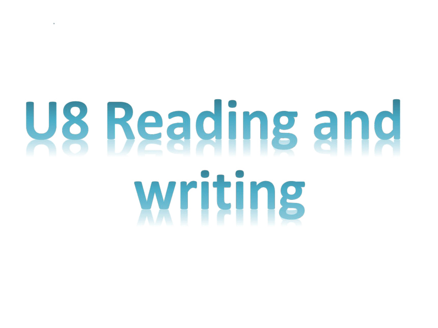 高教版（2021）基础模块1 Unit 8 People and Events Reading and Writing 课件（21张PPT）
