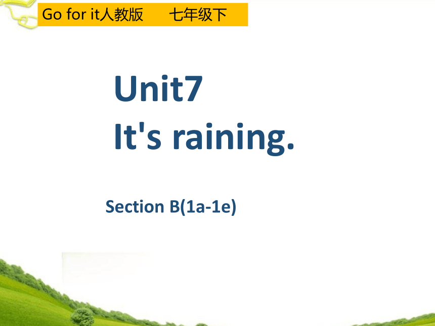 Unit7 It's raining. SectionB 1a-1e课件(共16张PPT)