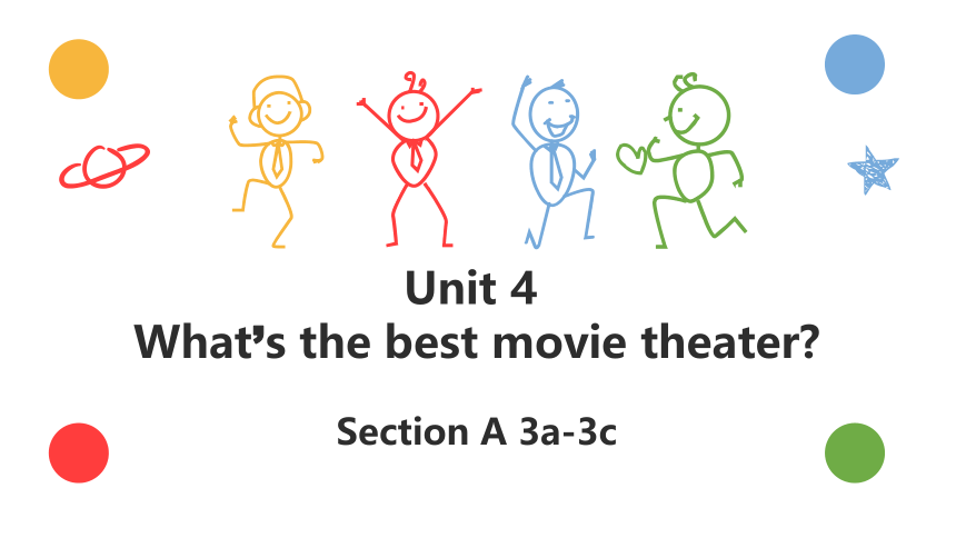 Unit 4 What's the best movie theater?Section A 3a-3c课件 (共24张PPT)