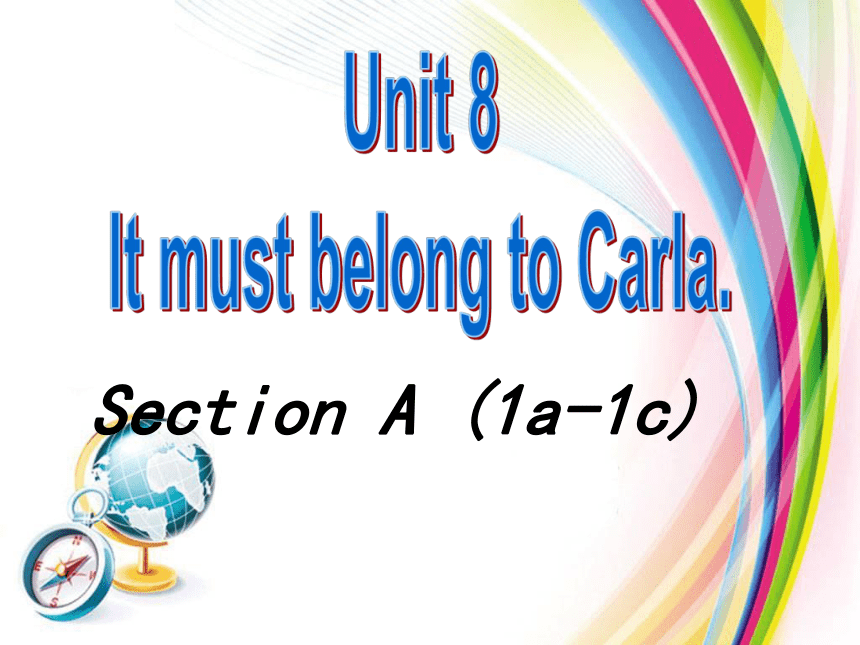 人教版九年级下册 Unit8 It must belong to Carla. SectionA 1a-1c 课件 (共29张PPT)