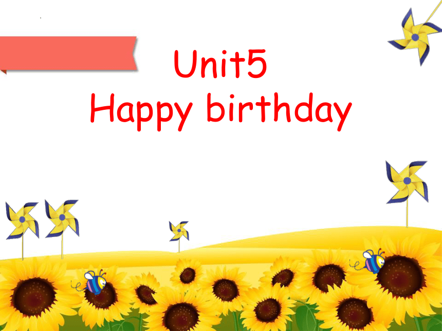 教科版（广州）英语三年级下册 Unit5 Happy birthday 课件（30张PPT）
