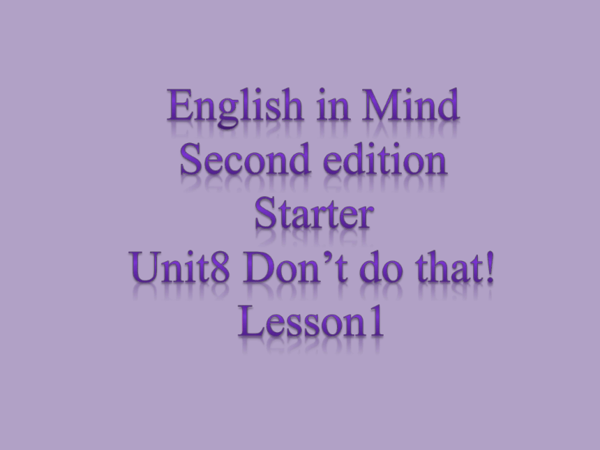 外研版剑桥新思维English in Mind Second edition Starter Unit 8 Don’t do that! Lesson 1 课件(共12张PPT)