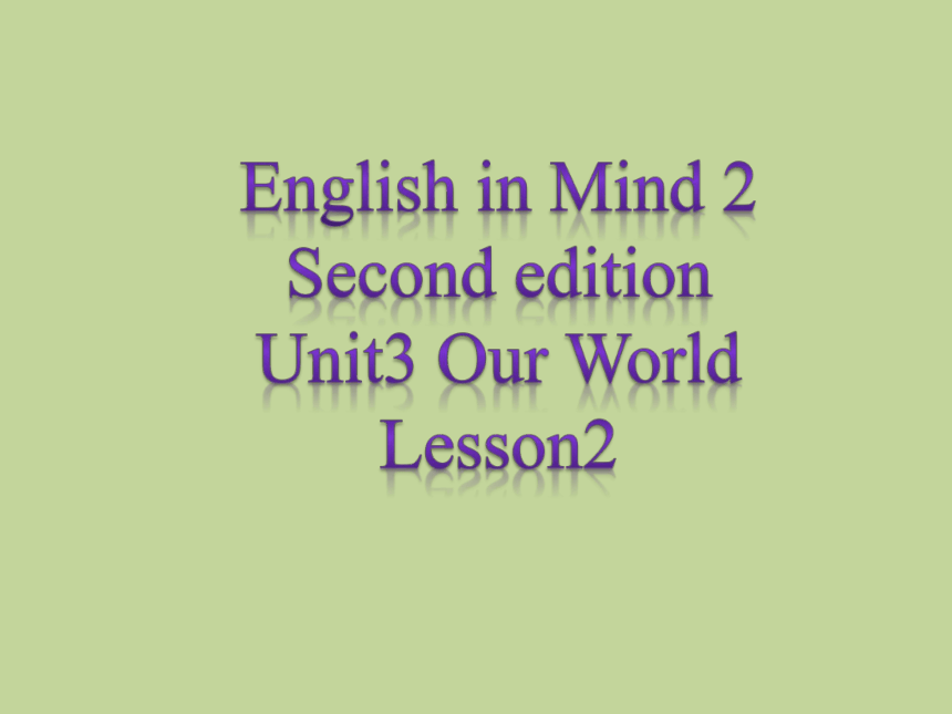 外研版剑桥新思维第二版二级第三单元Unit3 Our World Lesson2课件 (共14张PPT)