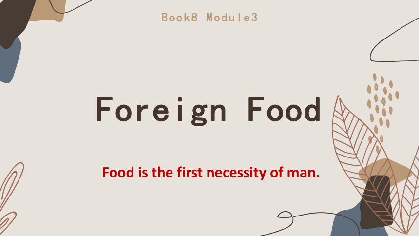 外研版选修8Module 3 Foreign Food Introduction and reading 课件(共22张PPT)