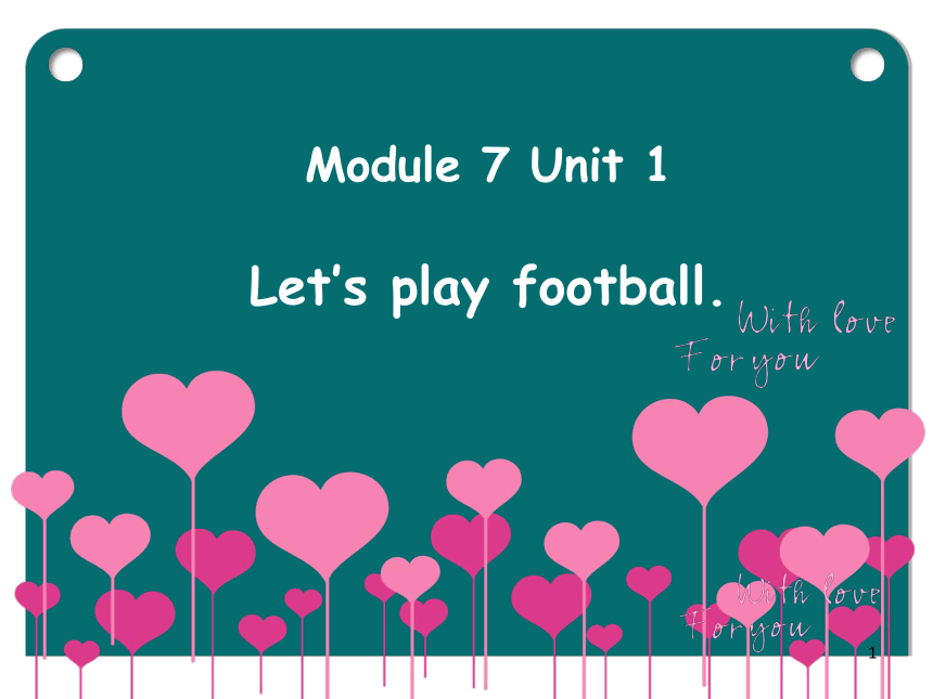 Module 10 Unit 1  Let’s  play football. 课件(共20张PPT)