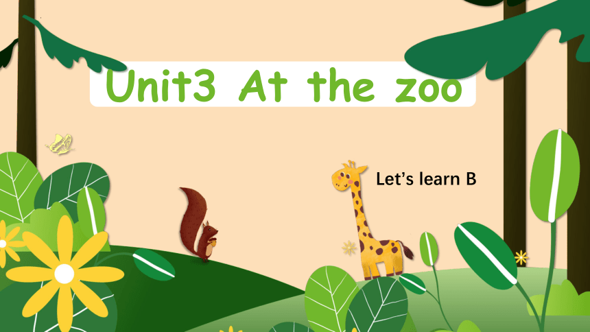 Unit 3 At the zoo Part B Let's learn课件(共21张PPT)