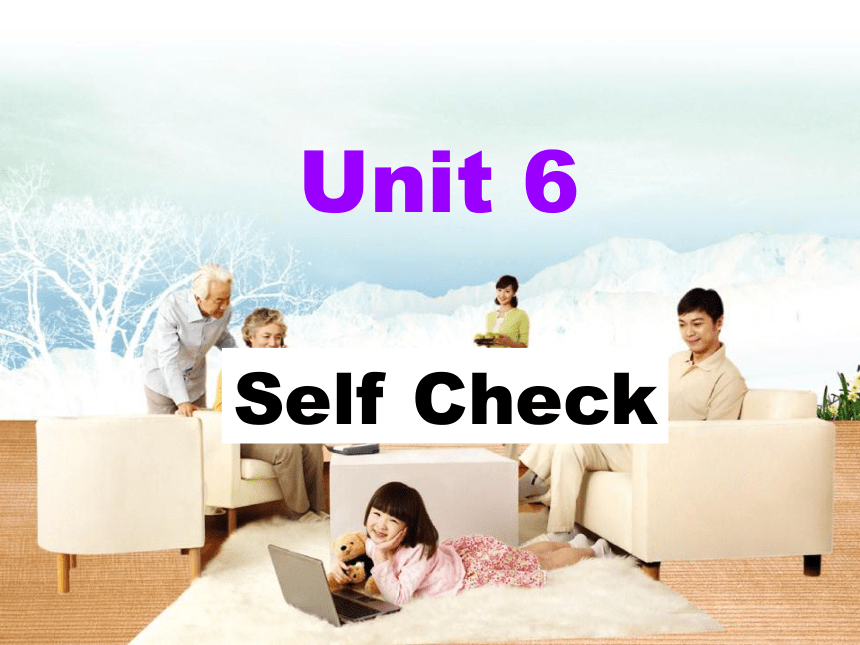 Unit 6 I'm watching TV. Section B Self check 课件(共36张PPT)