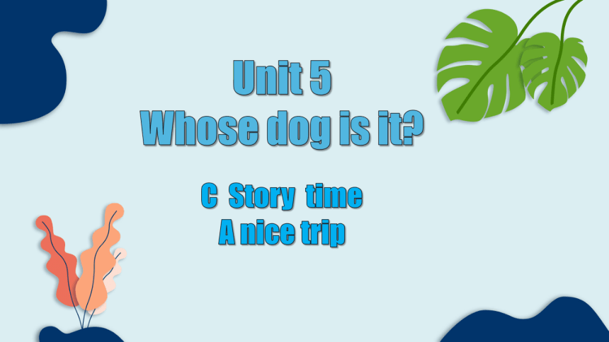 Uni5 Whose dog is it? PartC story time 课件+素材(共30张PPT)