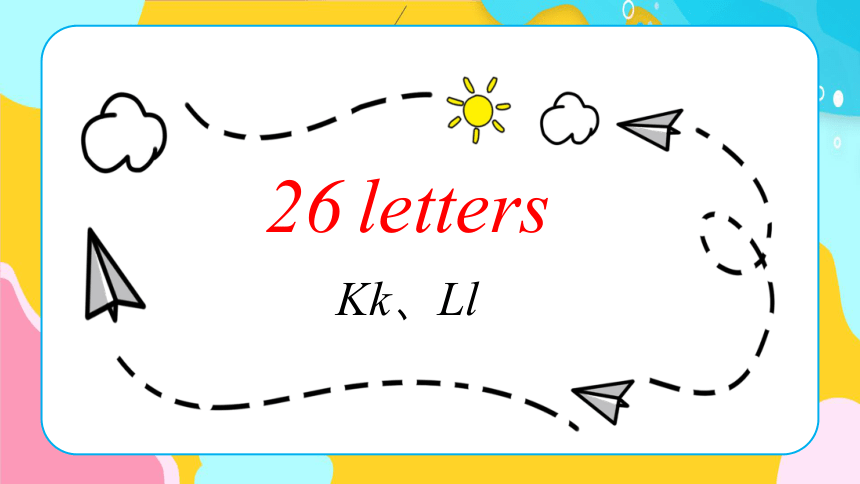 小学英语通用版一年级上册 26个字母 KL 自然拼读课件