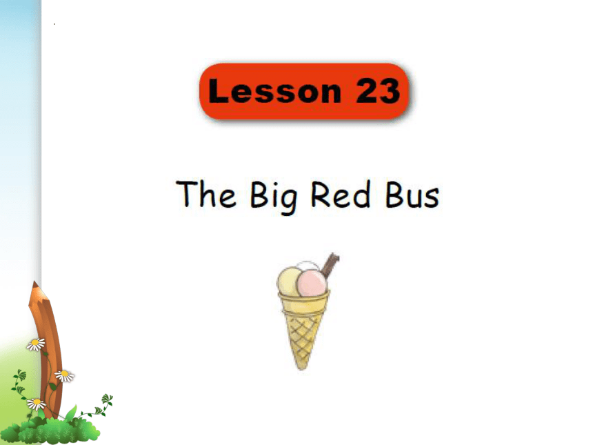 典范英语一年级下册Lesson 23 The big red bus课件(共12张PPT)