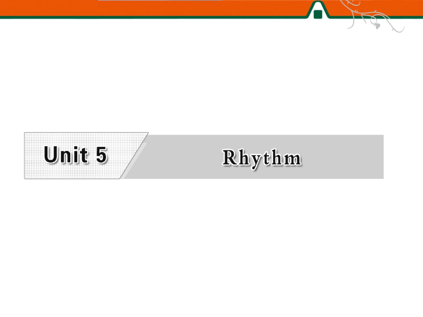 师大版高一上册模块2 Unit 5 Rhythm基础解析课件（39张ppt）