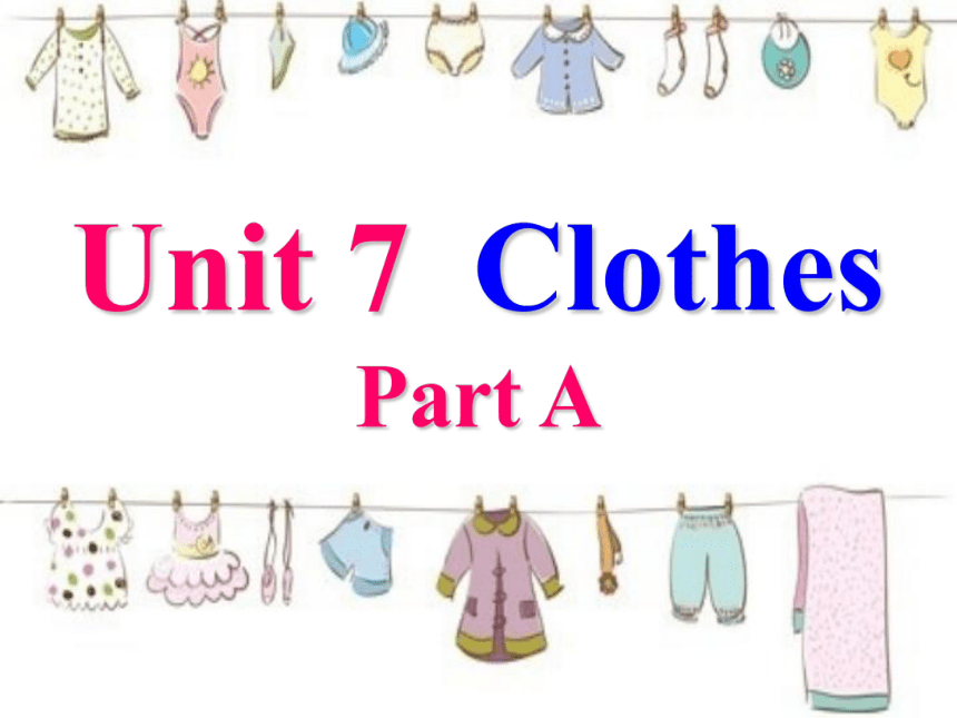 三年级下册英语课件-Unit 7 Clothes（2） Part A 闽教版( 共22张PPT )