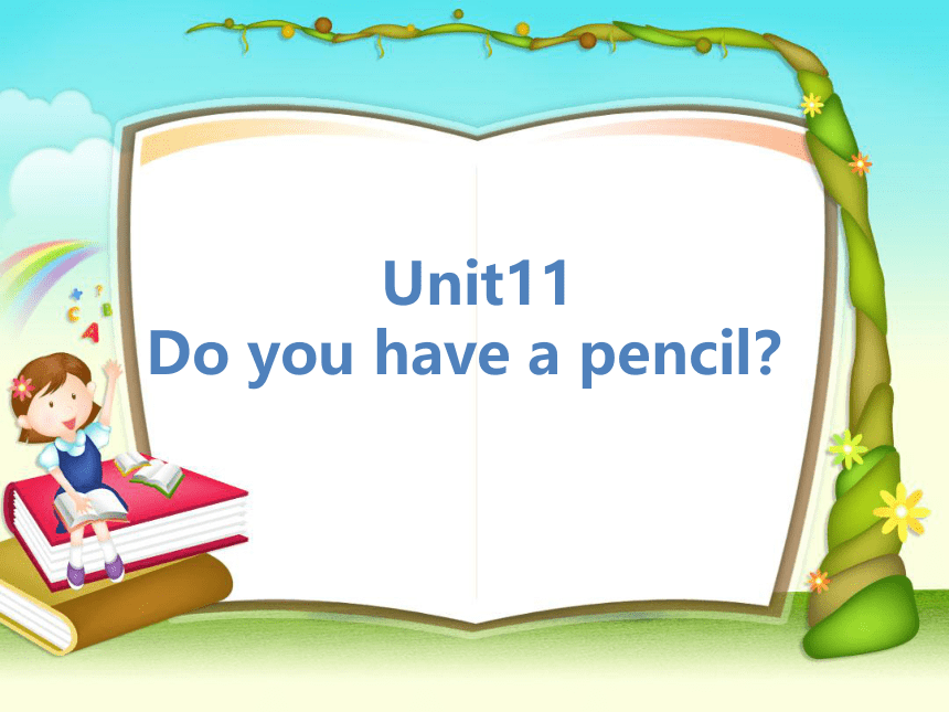 Module 6 School things Unit 11 Do you have a pencil?课件(共45张ppt)