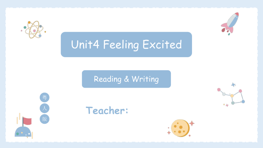 Unit4 Feeling Excited第4课时(Reading&Writing) 课件(共26张PPT)