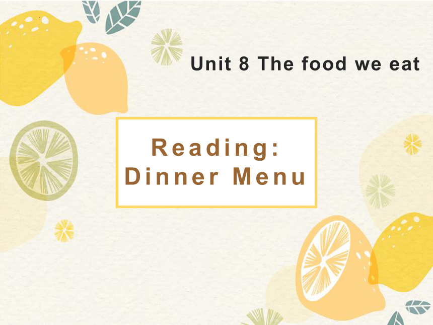 Unit 8 The food we eat period1课件(共16张PPT)