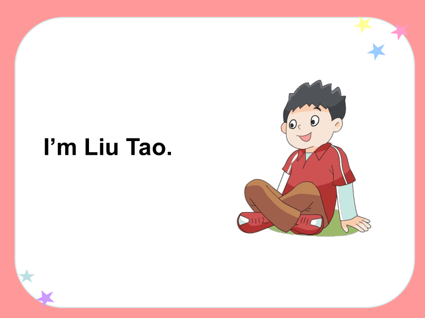 Unit 2 I'm Liu Tao（Story time）课件（共23张PPT）